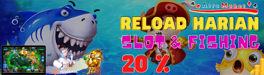Bonus Reload Slot & Tembak Ikan 20%
